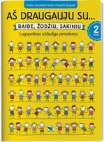 Aš draugauju su … Raide, žodžiu, sakiniu 2 d. Logopedinės užd. Pirmokams