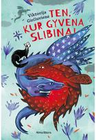 Ten, kur gyvena slibinai - Viktorija Girčiuvienė