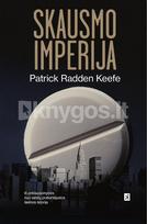 Skausmo imperija. Iš priklausomybės nuo vaistų praturtėjusios šeimos istorija - Patrick Raden Keefe