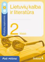 Lietuvių kalba ir literatūra. Pratybų sąsiuvinis 2 klasei, 2 dalis. Serija „Maži milžinai“ - Rūta Kuodienė, Evelina Milerienė, Renata Sausaitienė