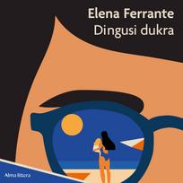 Audio Dingusi dukra - Elena Ferrante