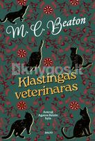 KLASTINGAS VETERINARAS. Antroji Agatos Reizin byla. Sveiki atvykę į idilišką Anglijos kaimą, kuriame gyva Agathos Christie dvasia! - M. C. Beaton