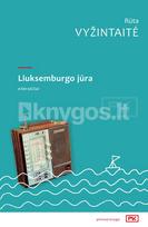 Liuksemburgo jūra - Rūta Vyžintaitė