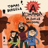 Audio A komanda ir šuo už milijoną - Tomas Dirgėla