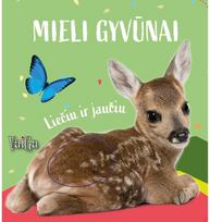 Mieli gyvūnai. Liečiu ir jaučiu. Elniukas - Nėra Autoriaus
