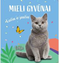 Mieli gyvūnai. Liečiu ir jaučiu. Kačiukas - Nėra Autoriaus
