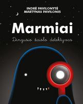 Marmiai. Dingusio žaislo detektyvas - Indrė Pavilonytė, Martynas Pavilonis