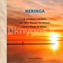 Neringa. Iš vandens... į vandenį. Fotoalbumas - Vigantas Giedraitis