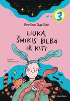 Liuka, Šmikis Bilba ir kiti - Evelina Daciūtė