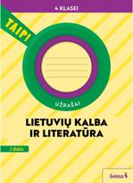 Lietuvių kalba ir literatūra. Užrašai 4 klasei, 1 dalis (pagal 2022 m. BUP). Ser ija TAIP!