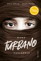 El. knyga Mano turbano paslaptis - Nadia Ghulam Dastgir, Agnes Rotger