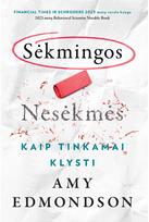 Sėkmingos nesėkmės - Amy Edmondson