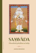 SAṂVĀDA. Filosofiniai pokalbiai su Indija - Audrius Beinorius