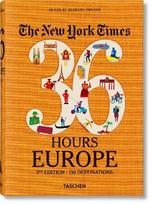 NYT. 36 Hours. Europe. ed. 2019