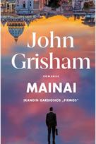 Mainai: įkandin garsiosios „Firmos“ - John Grisham