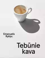 Audio Tebūnie kava - Emanuelis Ryklys