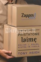Pristatome laimę. Kelias į pelną, aistrą ir tikslą - Tony Hsieh