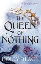 The Queen of Nothing (A Novel of Elfhame) - Holly Black