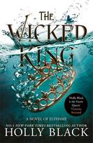 The Wicked King (A Novel of Elfhame) - Holly Black