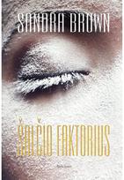 Šalčio faktorius. E.knyga - Sandra Brown