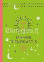 MAMOS DIENORAŠTIS. PIRMIEJI KŪDIKIO METAI  (knyga su defektais)