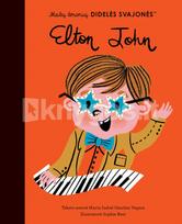 Mažų žmonių DIDELĖS SVAJONĖS: Elton John - Maria Isabel Sanchez Vegara
