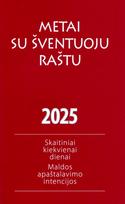 Metai su Šventuoju Raštu 2025. Skaitiniai kiekvienai dienai. Maldos apaštalavimo intencijos
