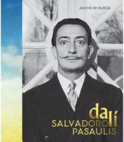 Salvadoro Dali pasaulis. - Jackie De Burca