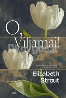 O, Viljamai! - Elizabeth Strout