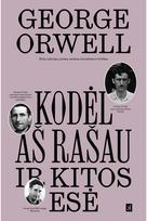 „Kodėl aš rašau?“ ir kitos esė - George Orwell,Darius Pocevičius