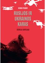 Rusijos ir Ukrainos karas. Istorija kartojasi - Serhii Plokhy