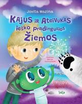 Kajus ir Ateivukas ieško pradingusios žiemos - Jovita Mazina