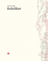 Bukolikos - Erika Drungytė