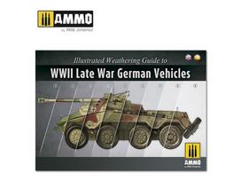 AMMO MIG - ILLUSTRATED GUIDE OF WWII LATE GERMAN VEHICLES (English, Spanish), 6015