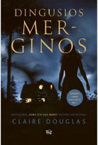 Dingusios merginos. Audioknyga - Claire Douglas