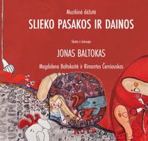Muzikinė dėžutė „Slieko pasakos ir dainos“ - Rimantas Černiauskas, Jonas Baltokas, Magdalena Baltokaitė