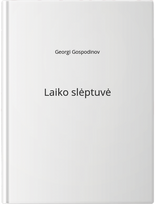 Laiko slėptuvė - Georgi Gospodinov