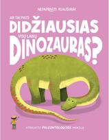 Nepaprasti klausimai: Ar tai pats didžiausias visų laikų dinozauras? - Olivia Watson