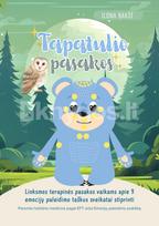 Tapatulio pasakos. Pasakos, paremtos holistine medicina pagal EFT arba emocijų paleidimo praktiką - Ilona Bakšė