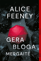 Gera bloga mergaitė - Alice Feeney