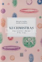Kuchmistras. Janas Szyttleris ir vilnietiška XIX a. virtuvė - Rimvydas Laužikas, Anželika Laužikienė