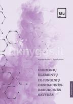 Cheminių elementų ir junginių oksidacinės-redukcinės savybės - Algirdas Šulčius, Agnė Šulčiūtė, Kauno technologijos universitetas
