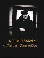 Krūmo šaknys - Algirdas Jurgelevičius