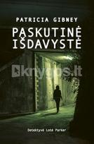 Paskutinė išdavystė (Lotė Parker) - Patricia Gibney