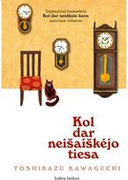 Kol dar neišaiškėjo tiesa - Toshikazu Kawaguchi