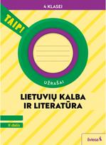 Lietuvių kalba ir literatūra. Užrašai 4 klasei, 2 dalis (pagal 2022 m. BUP). Ser ija TAIP!
