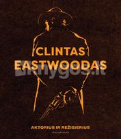 Clintas Eastwoodas. Aktorius ir režisierius - Ian Nathan