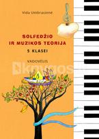 Solfedžio ir muzikos teorija. Vadovėlis 5 klasei - Vida Umbrasienė