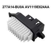 Ventiliatoriaus šildytuvo rezistorius, skirtas Nissan Qashqai J11 2014-2020 277A1-4BU0A AV1119E624AA