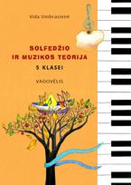 Solfedžio ir muzikos teorija. Vadovėlis 5 klasei - Vida Umbrasienė
